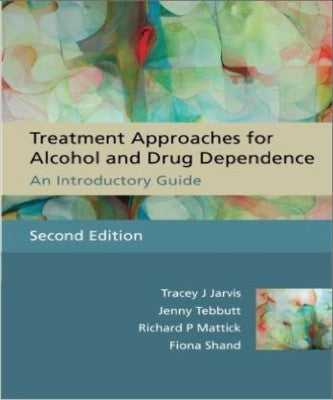 TREATMENT APPROACHES FOR ALCOHOL & DRUG DEPENDENCE - Charles Darwin University Bookshop
