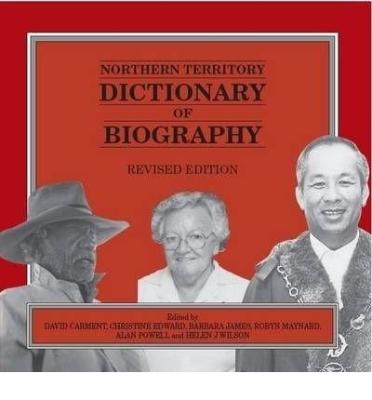 NORTHERN TERRITORY DICTIONARY OF BIOGRAPHY