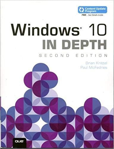 WINDOWS 10 IN DEPTH (INCLUDES CONTENT UPDATE PROGRAM)