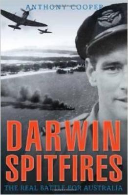 DARWIN SPITFIRES: THE REAL BATTLE FOR AUSTRALIA