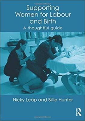 SUPPORTING WOMEN FOR LABOUR AND BIRTH: A THOUGHTFUL GUIDE eBOOK