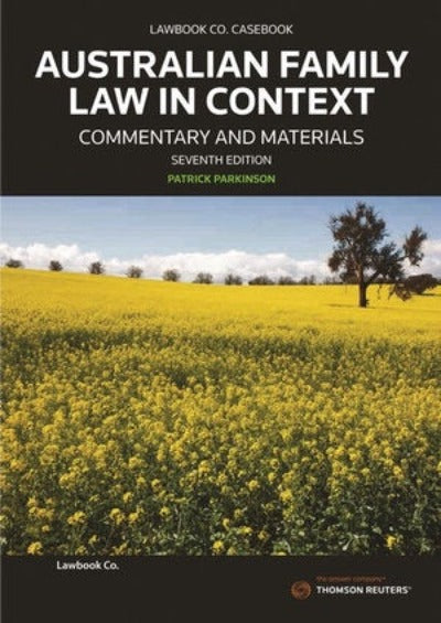 Australian Family Law in Context: Commentary and Materials Seventh Edition