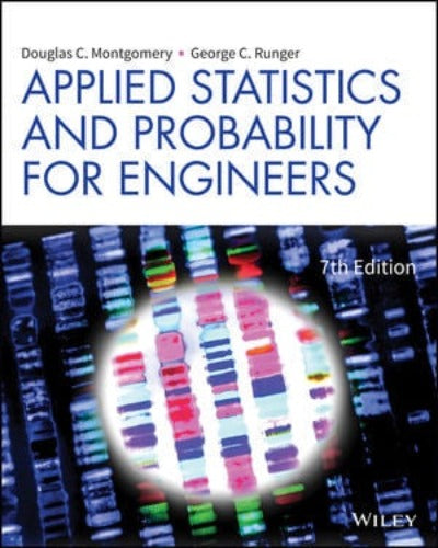 APPLIED STATISTICS AND PROBABILITY FOR ENGINEERS, 7TH EDITION