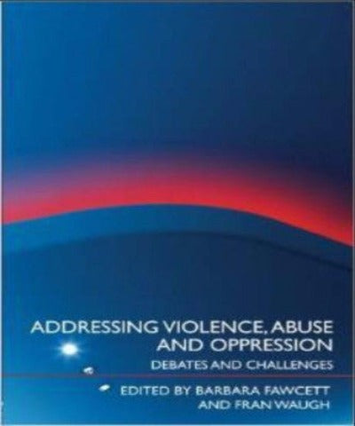 ADDRESSING VIOLENCE, ABUSE, AND OPPRESSION - Charles Darwin University Bookshop
