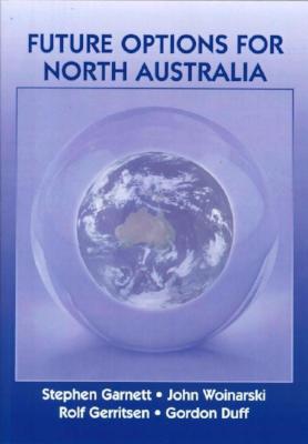 FUTURE OPTIONS FOR NORTH AUSTRALIA