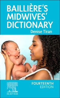 BAILLIERE&#39;S MIDWIVES&#39; DICTIONARY 14TH EDITION