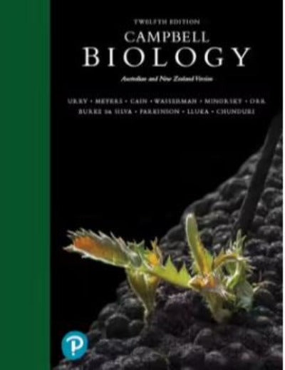 CAMPBELL BIOLOGY AUSTRALIAN AND NEW ZEALAND VERSION, 12TH EDITION 