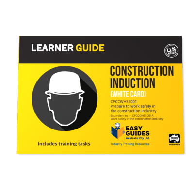 CPCCWHS1001 WHITE CARD – CONSTRUCTION INDUCTION – LEARNER GUIDE