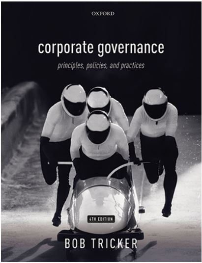 CORPORATE GOVERNANCE - PRINCIPLES POLICIES AND PRACTICES 4TH EDITION