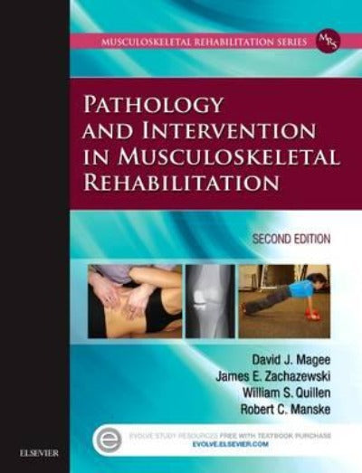 PATHOLOGY AND INTERVENTION IN MUSCULOSKELETAL REHABILITATION 2ND EDITION
