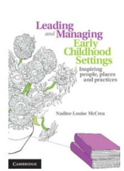 LEADING AND MANAGING EARLY CHILDHOOD SETTINGS