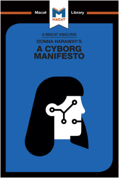 AN ANALYSIS OF DONNA HARAWAY&#39;S A CYBORG  MANIFESTO