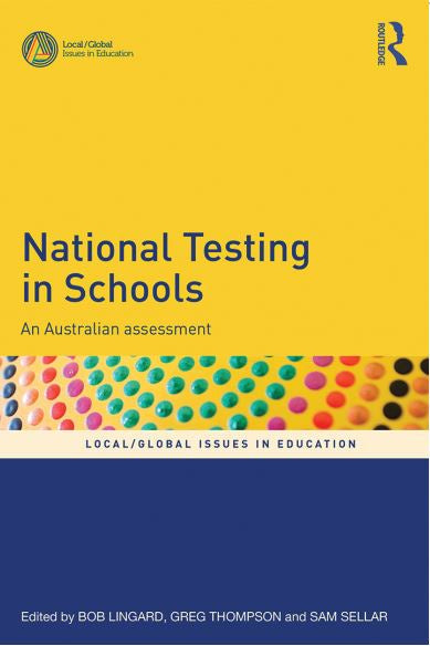 NATIONAL TESTING IN SCHOOLS AN AUSTRALIAN ASSESSMENT eBOOK