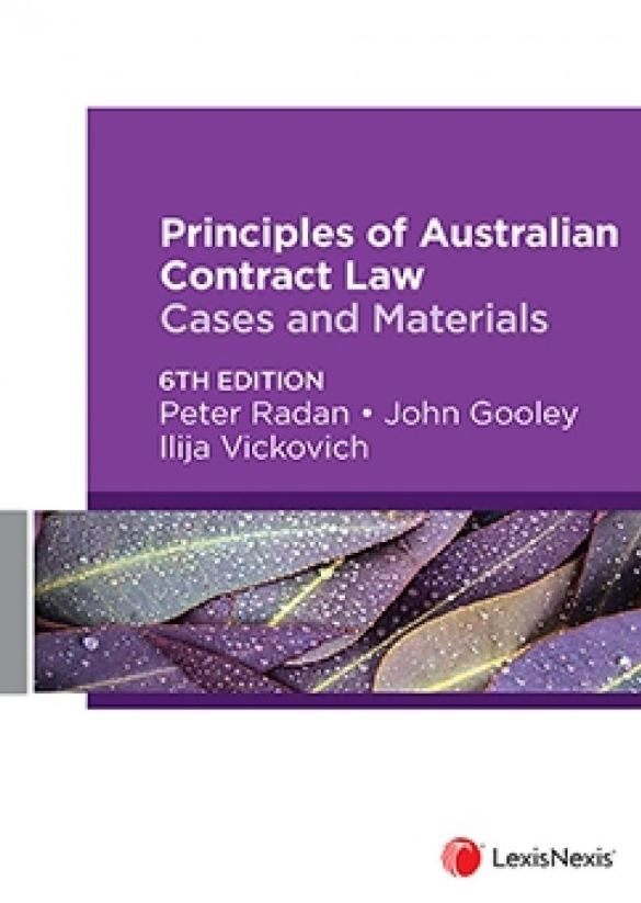 PRINCIPLES OF AUSTRALIAN CONTRACT LAW: CASES AND MATERIALS 6TH EDITION