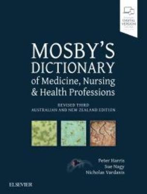 MOSBY&#39;S DICTIONARY OF MEDICINE, NURSING AND HEALTH PROFESSIONS - REVISED 3RD ANZ EDITION