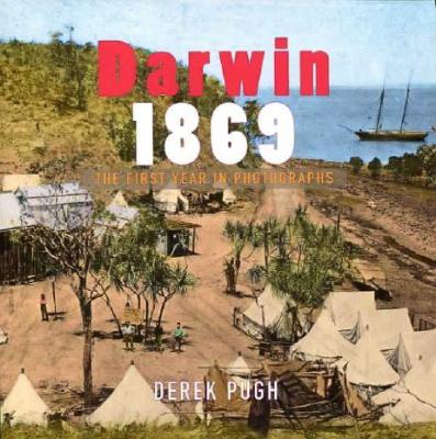 DARWIN 1869 IN PHOTOGRAPHS