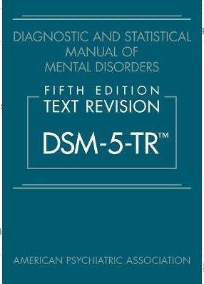 DSM 5 TR - DIAGNOSTIC AND STATISTICAL MANUAL OF MENTAL DISORDERS