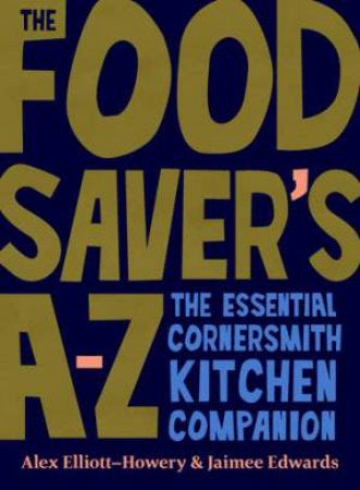 THE FOOD SAVER&#39;S A-Z