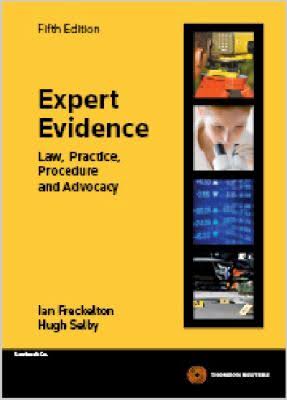 EXPERT EVIDENCE: LAW, PRACTICE, PROCEDURE AND ADVOCACY 6TH EDITION