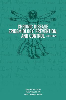 CHRONIC DISEASE EPIDEMIOLOGY, PREVENTION, AND CONTROL 5TH EDITION