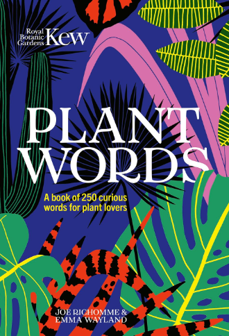 PLANT WORDS: 250 TERMS FOR PLANT LOVERS