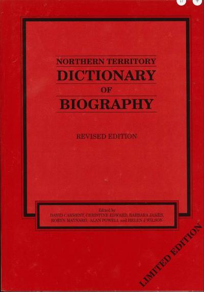 NORTHERN TERRITORY DICTIONARY OF BIOGRAPHY REVISED EDITION