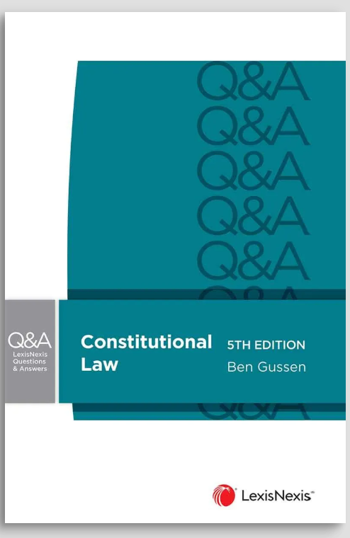 LEXISNEXIS QUESTIONS AND ANSWERS: CONSTITUTIONAL LAW, 5TH EDITION