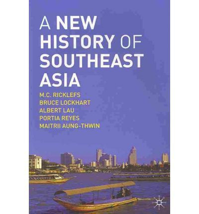 A NEW HISTORY OF SOUTHEAST ASIA