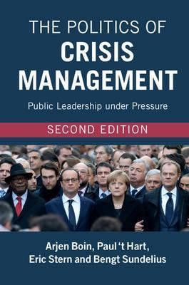 THE POLITICS OF CRISIS MANAGEMENT: PUBLIC LEADERSHIP UNDER PRESSURE - Charles Darwin University Bookshop
