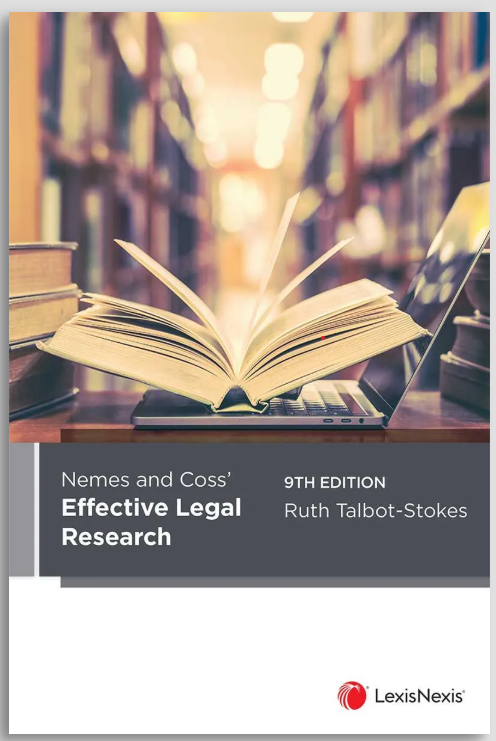 NEMES & COSS’ EFFECTIVE LEGAL RESEARCH, 9TH EDITION