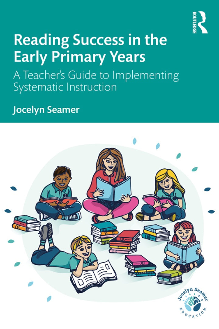 READING SUCCESS IN THE EARLY PRIMARY YEARS: A TEACHER&#39;S GUIDE TO IMPLEMENTING SYSTEMATIC INSTRUCTION eBOOK