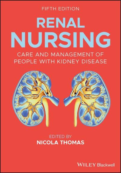 RENAL NURSING CARE AND MANAGEMENT OF PEOPLE WITH KIDNEY DISEASE