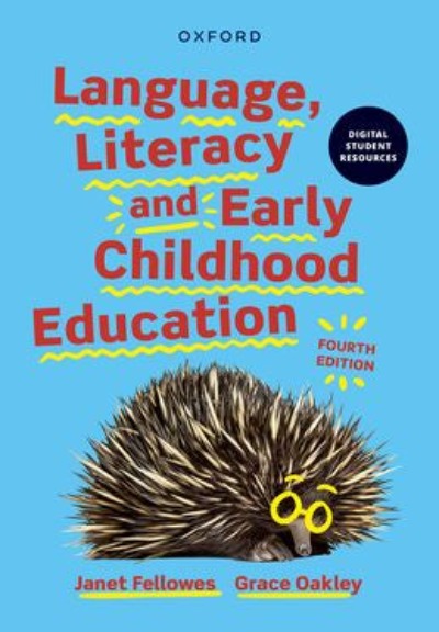 LANGUAGE, LITERACY AND EARLY CHILDHOOD EDUCATION 4TH EDITION