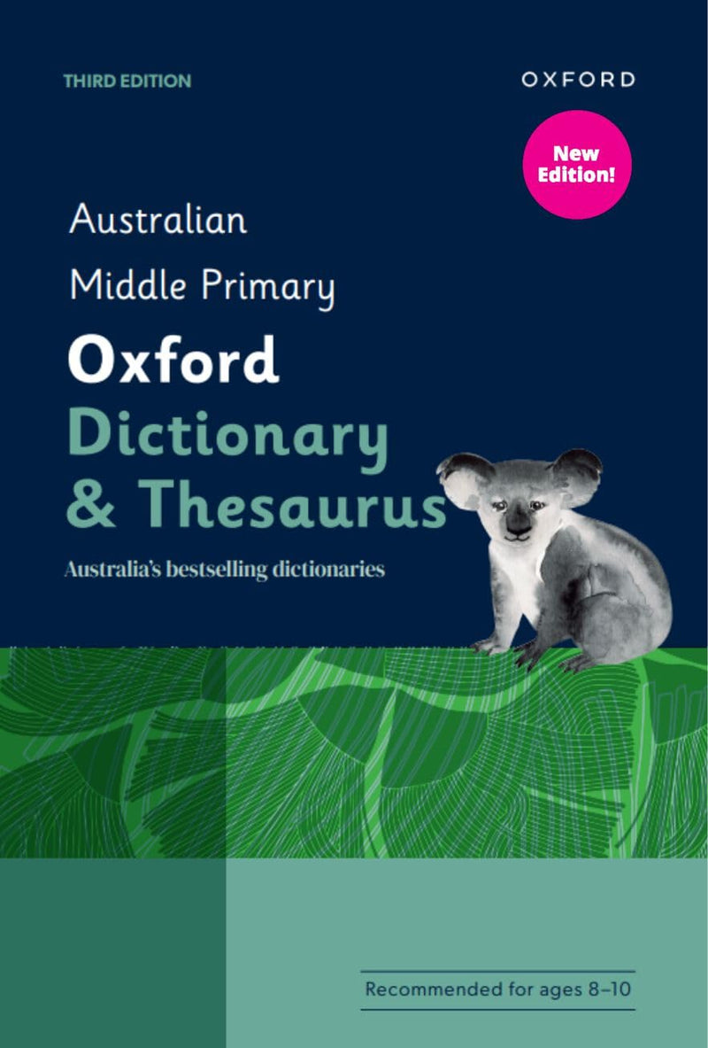 AUSTRALIAN MIDDLE PRIMARY OXFORD DICTIONARY & THESAURUS 3RD EDITION