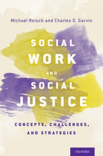 SOCIAL WORK AND SOCIAL JUSTICE : CONCEPTS, CHALLENGES, AND STRATEGIES 1ST EDITION eBOOK