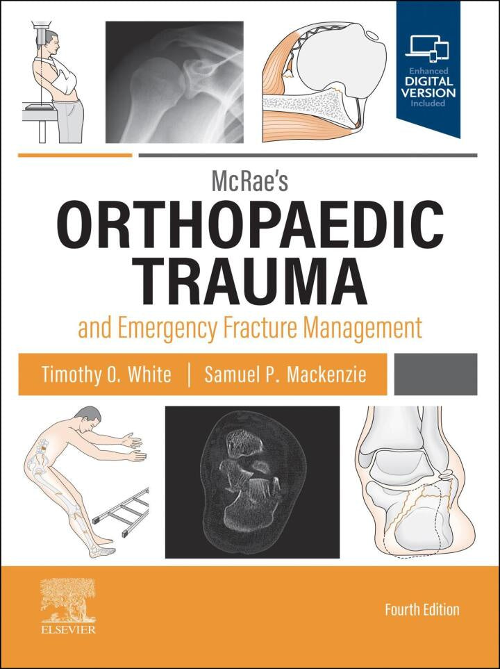 MCRAE&#39;S ORTHOPAEDIC TRAUMA AND EMERGENCY FRACTURE MANAGEMENT 4TH EDITION