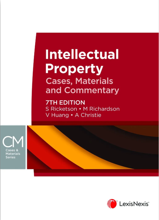 INTELLECTUAL PROPERTY: CASES, MATERIALS AND COMMENTARY, 7TH EDITION