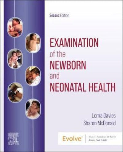 EXAMINATION OF THE NEWBORN & NEONATAL HEALTH 2ND EDITION