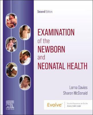 EXAMINATION OF THE NEWBORN &amp; NEONATAL HEALTH 2ND EDITION