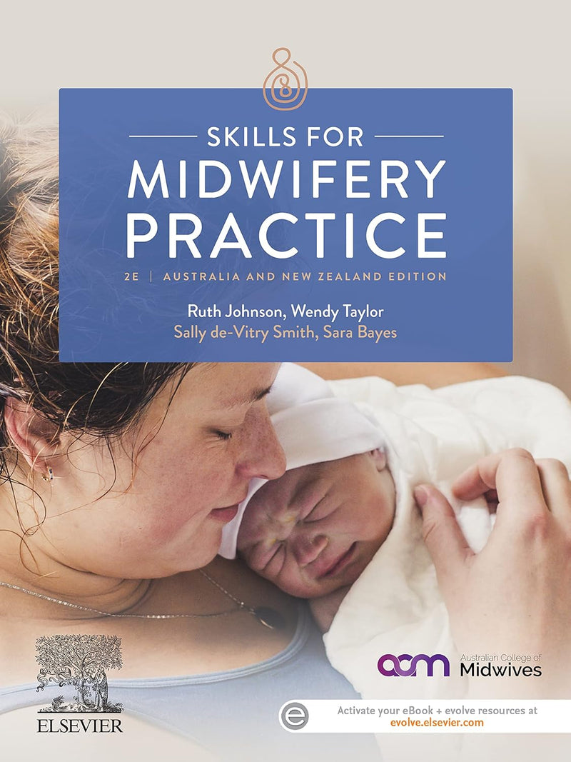 SKILLS FOR MIDWIFERY PRACTICE AUSTRALIAN & NEW ZEALAND 2ND EDITION