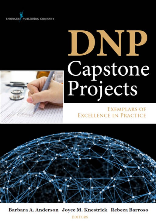 DNP CAPSTONE PROJECTS : EXEMPLARS OF EXCELLENCE IN PRACTICE