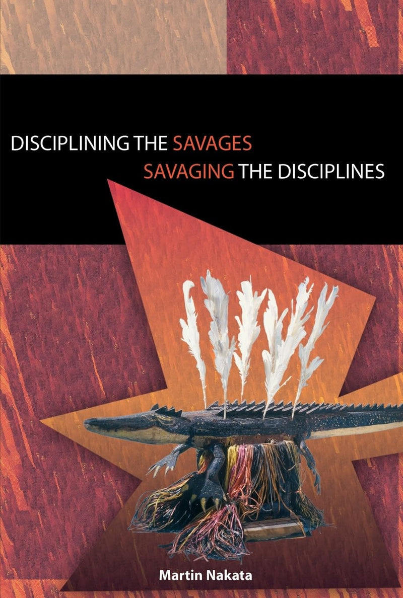 DISCIPLINING THE SAVAGES SAVAGING THE DISCIPLINES