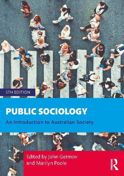 PUBLIC SOCIOLOGY AN INTRODUCTION TO AUSTRALIAN SOCIETY 5TH EDITION