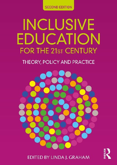 INCLUSIVE EDUCATION FOR THE 21ST CENTURY : THEORY, POLICY AND PRACTICE 2ND EDITION eBOOK