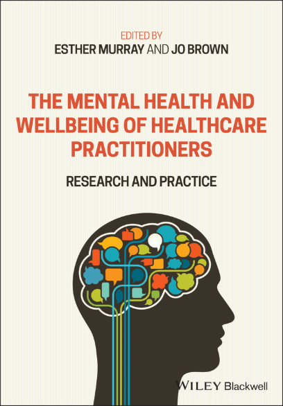 THE MENTAL HEALTH AND WELLBEING OF HEALTHCARE PRACTITIONERS: RESEARCH AND PRACTICE eBOOK