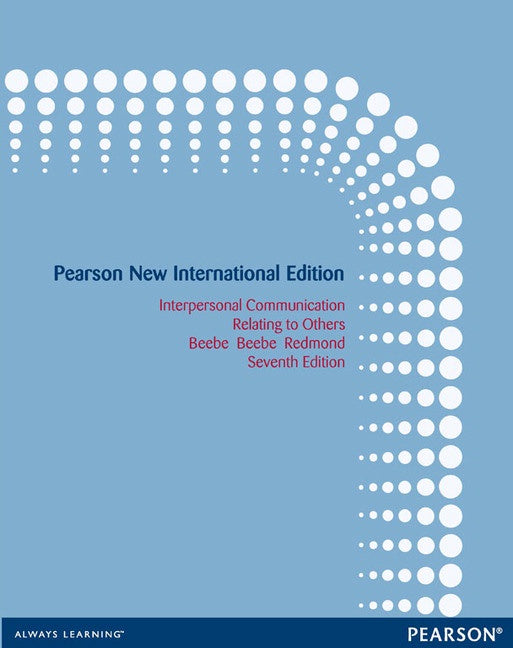 INTERPERSONAL COMMUNICATION: PEARSON NEW INTERNATIONAL EDITION 7TH EDITION eBOOK