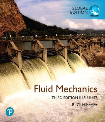 FLUID MECHANICS IN SI UNITS 3RD GLOBAL EDITION