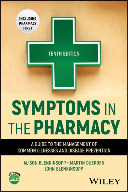 SYMPTOMS IN THE PHARMACY : A GUIDE TO THE MANAGEMENT OF COMMON ILLNESSES 10TH EDITION eBOOK