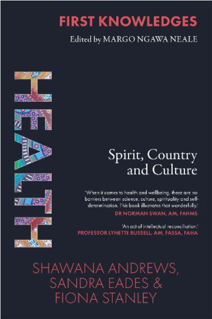 FIRST KNOWLEDGES HEALTH SPIRIT, COUNTRY AND CULTURE