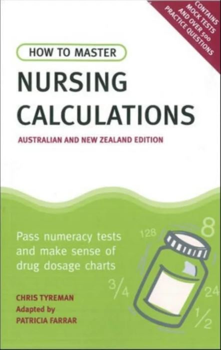 HOW TO MASTER NURSING CALCULATIONS: AUSTRALIAN & NEWZEALAND EDITION